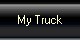 My Truck